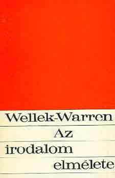 Wellek, Ren�, Warren, Austin - Az irodalom elm�lete