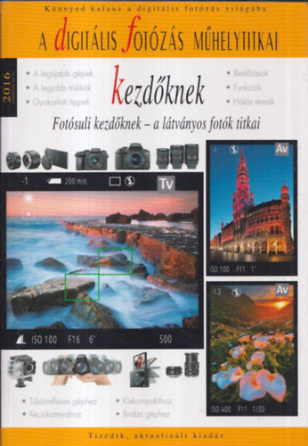 Enczi Zoltn, Richard Keating - A digitlis fotzs mhelytitkai kezdknek 2016 (Tizedik, aktualizlt kiads)