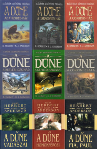 Frank Herbert, Kevin J. Anderson, Brian Herbert - 9 db k�nyv A D�ne univerzumb�l: A D�ne - Az Atreides-h�z + A D�ne - A Harkonnen-h�z + A D�ne - A Corrino-h�z + A D�ne - A Butleri Dzsihad + A D�ne - A g�pirt� hadj�rat + A D�ne - A corrini csata + A D�ne vad�szai + A D�ne homokf�rg