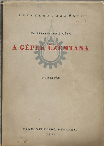 Dr. Pattanty�s �. G�za - A g�pek �zemtana