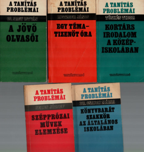 Seres Jzsef, Csabai Mria dr., Cs. Nagy Istvn, Metzger Jnos, Tsks Tibor - 5 db Pedaggia knyv egytt: Kortrs irodalom a kzpiskolban, Egy tma - tizent ra, A jv olvasi, Knyvbart szakkr az ltalnos iskolban, Szpprzai mvek elemzse.