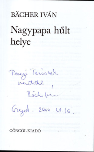 Bcher Ivn - Nagypapa hlt helye (dediklt)