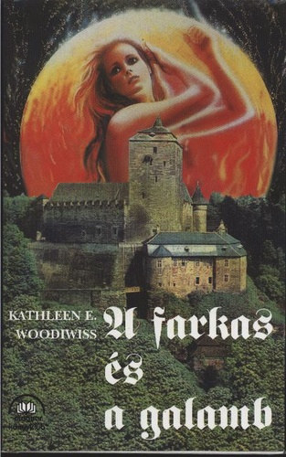 Kathleen E.Woodiwiss - A farkas és a galamb 1-2.