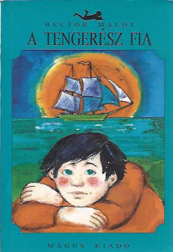 Hector Malot - A tenger�sz fia