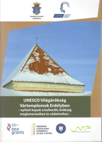 Kov�cs J�zsef, Boldizs�r Tam�s, Demeter S�ndor L�r�nd - V�rtemplomok Erd�lyben - UNESCO Vil�g�r�ks�g