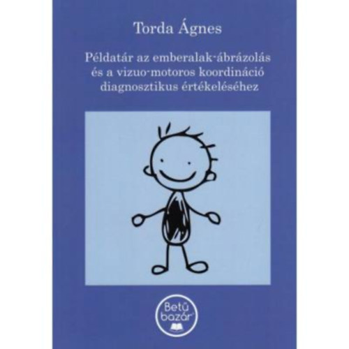 Torda Ágnes, Darvas Ágnes - Példatár az emberalak-ábrázolás és a vizuo-motoros koordináció diagnosztikus értékeléséhez