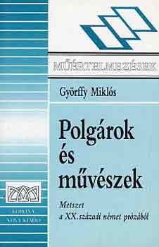 Gy�rffy Mikl�s - Polg�rok �s m�v�szek (metszet a XX. sz�zadi n�met pr�z�b�l)