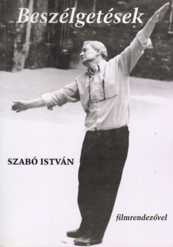 Radnti Zsuzsa (szerk.) - Beszlgetsek Szab Istvn filmrendezvel