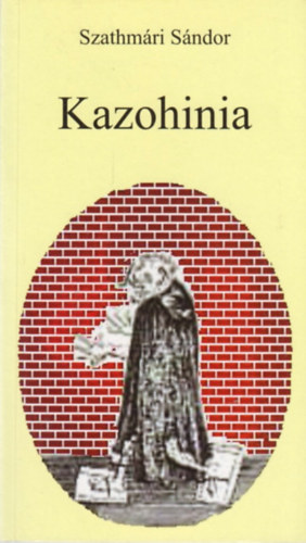 Szathm�ri S�ndor - Kazohinia