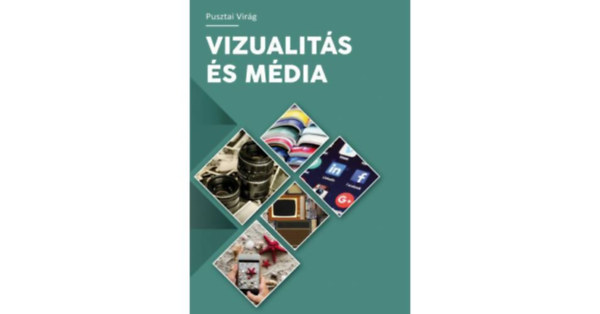 Pusztai Virág - Vizualitás és média