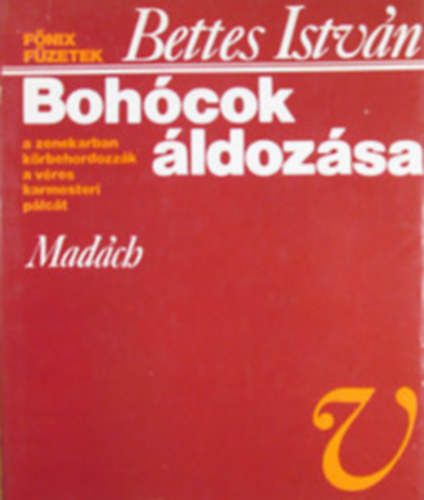 Bettes István - Bohócok áldozása