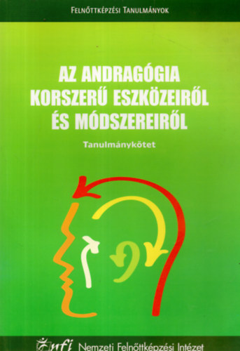dr. Koltai Dnes; Lada Lszl (szerk.) - Az andraggia korszer eszkzeirl s mdszereirl