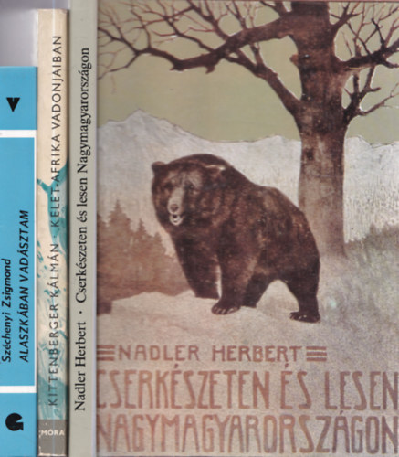 Sz�chenyi Zsigmond, Kittenberger K�lm�n, Nadler Herbert - 3 db vad�szreg�ny: Alaszk�ban vad�sztam + Kelet-Afrika vadonjaiban + Cserk�szeten �s lesen Nagymagyarorsz�gon