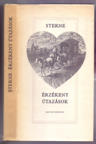 Laurence Sterne - �rz�keny �taz�sok (Francia- �s Olaszorsz�gban - Gyulai Liviusz illusztr�ci�ival)