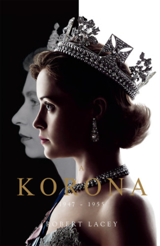 Lacey, Robert - A Korona - The Crown