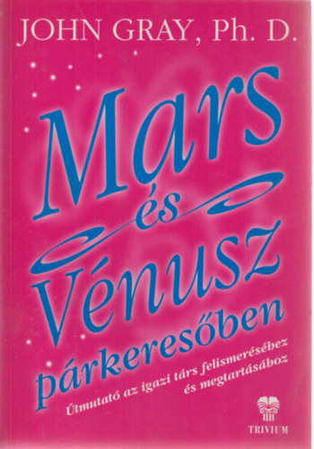John Gray - Mars s Vnusz prkeresben