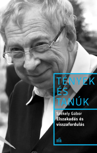 Szkely Gbor - Elszakads s visszaforduls