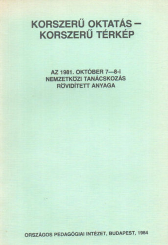 Dr. Szabolcs Ott (szerk.) - Az 1981. oktber 7-8-i nemzetkzi tancskozs rvidtett anyaga
