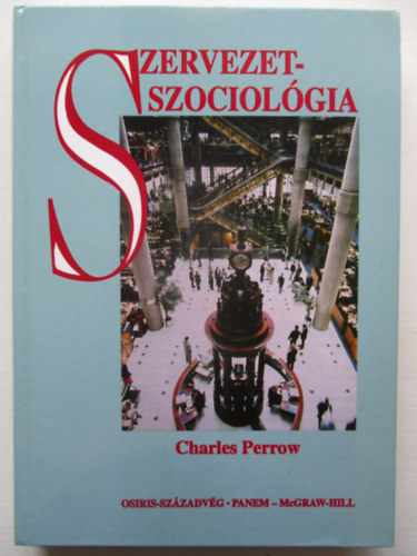 Charles Perrow - Szervezetszociolgia