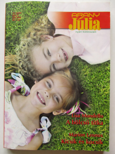 Lisa Mondello; Marion Lennox - Arany Jlia 14.ktet (Nyri klnszm): A blcs titka + Kicsik s kocsik