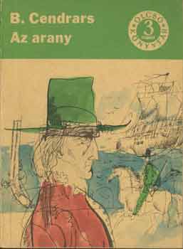 Blaise Cendrars - Az arany