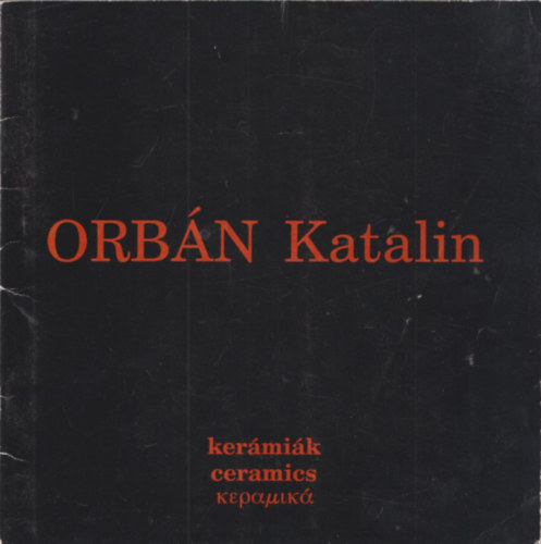 Orbn Katalin - Kermik (magyar-angol-grg)