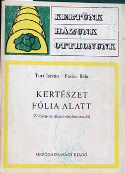 Turi Istv�n-Fodor B�la - Kert�szet f�lia alatt