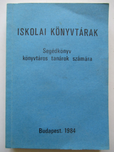 Ballr Endrn - Iskolai knyvtrak (Segdknyv knyvtros tanrok szmra)