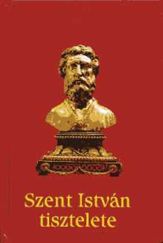 dr. Trk Jzsef \(szerk.) - Szent Istvn tisztelete