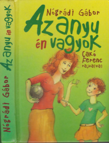 N�gr�di G�bor - Az anyu �n vagyok! (al��rt)
