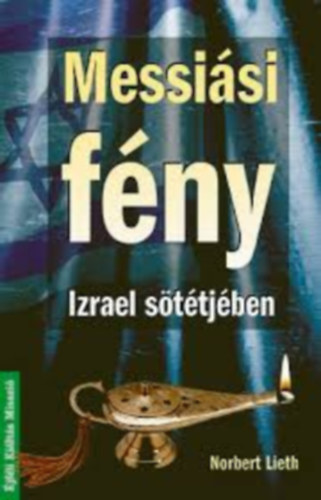Norbert Lieth - Messisi fny Izrael sttjben