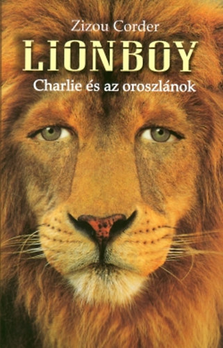 Zizou Corder - Lionboy: Charlie �s az oroszl�nok