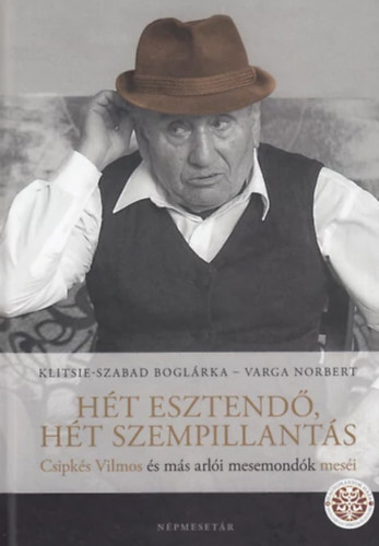 Klitsie-Szabad Boglrka, Varga Norbert - Ht esztend, ht szempillants (DVD-mellklettel)