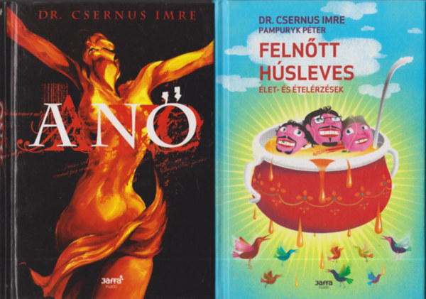 Dr. Csernus Imre, Pampuryk Pter - A n + Felntt hsleves
