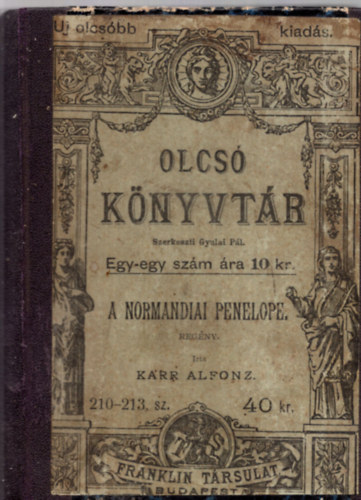 Ifj. Kornyi Frigyes, Knig Gyrgy, Fy J. Bla, Kazinczy Ferencz - A normandiai Penelope, Flaubert, Egy j asszony levelei, A szp Anik ( 4 m egybektve )