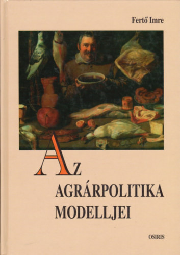 Fert Imre - Az agrrpolitika modelljei