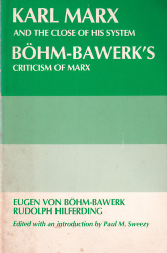 Eugen von B�hm-Bawerk, Rudolph Hilferding - Karl Marx and the Close of his System