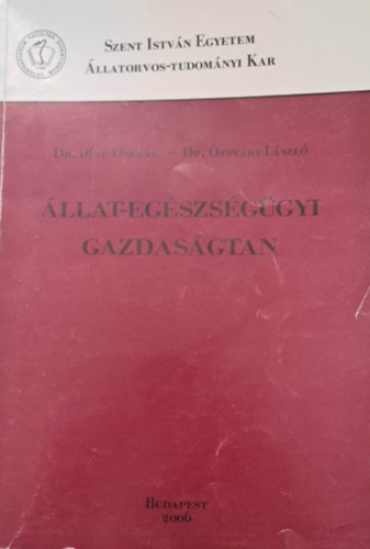 Dr. Br Oszkr, Dr. Ozsvri Lszl - llat-egszsggyi gazdasgtan