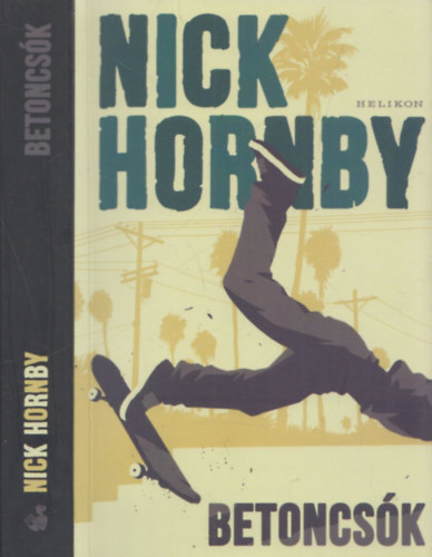 Nick Hornby - Betoncsk