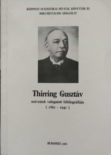Schwarcz Katalin - Thirring Gusztv mveinek vlogatott bibliogrfija (1861-1941)