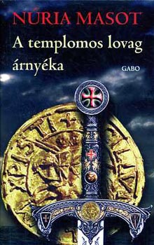 Nria Masot - A templomos lovag rnyka