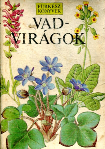 Blamey, M.-Fitter, R. - Vadvir�gok (f�rk�sz k�nyvek)