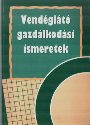Dr. Burkáné Szolnoki Ágnes - Vendéglátó gazdálkodási ismeretek