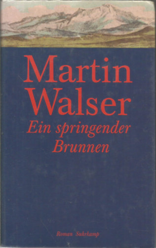 Martin Walser - Ein springender Brunnen