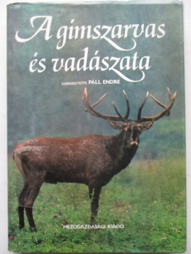 Páll Endre - A gímszarvas és vadászata