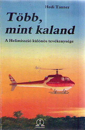 Hedi Tanner - T�bb, mint kaland - A Halimisszi� k�l�n�s tev�kenys�ge