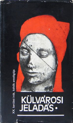 K�rp�ti Kamil (szerk.) - K�lv�rosi jelad�s - A XX. ker�let sz�pirodalmi antol�gi�ja