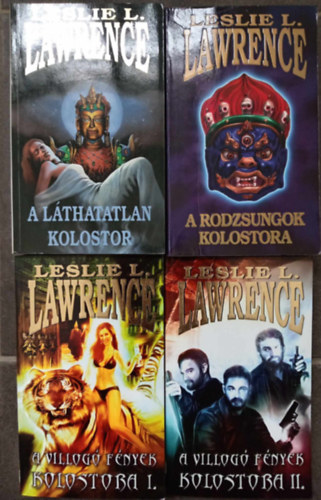 Lrincz L. Lszl (Leslie L. Lawrence) - A lthatatlan kolostor + A Rodzsungok kolostora + A villog fnyek kolostora I-II. (3 m 4 ktetben)