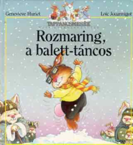Huriet, G.-Jouannihot, L. - Rozmaring, a balett-tncos