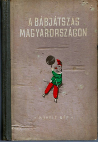 Kós-Németh-Óhidy-Raffay - A bábjátszás Magyarországon